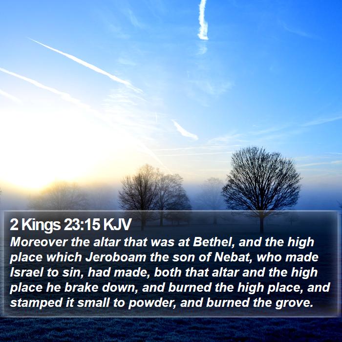 2 Kings 23:15 KJV Bible Study