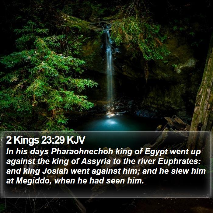 2 Kings 23:29 KJV Bible Study