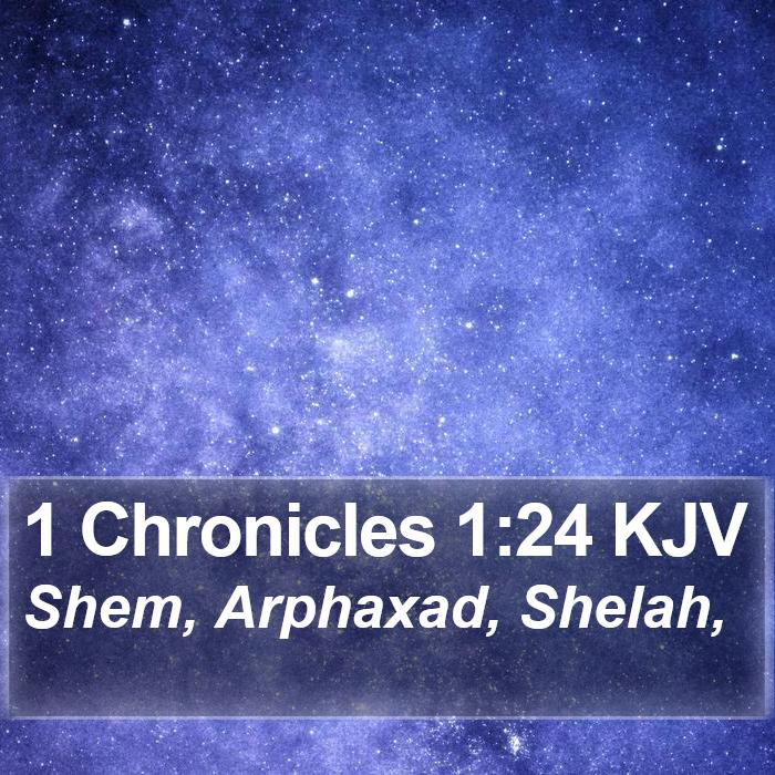 1 Chronicles 1:24 KJV Bible Study