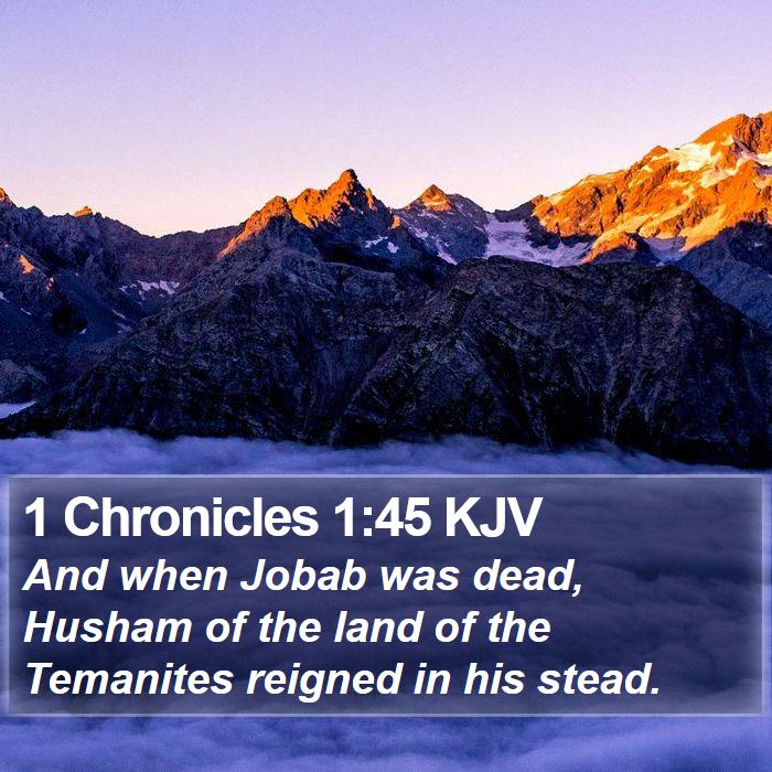 1 Chronicles 1:45 KJV Bible Study