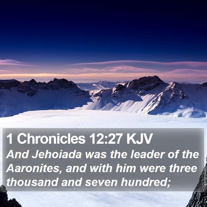 1 Chronicles 12:27 KJV Bible Study