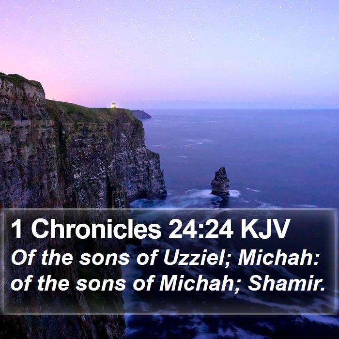 1 Chronicles 24:24 KJV Bible Study
