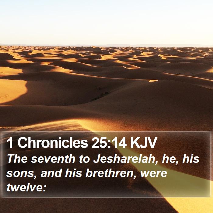 1 Chronicles 25:14 KJV Bible Study