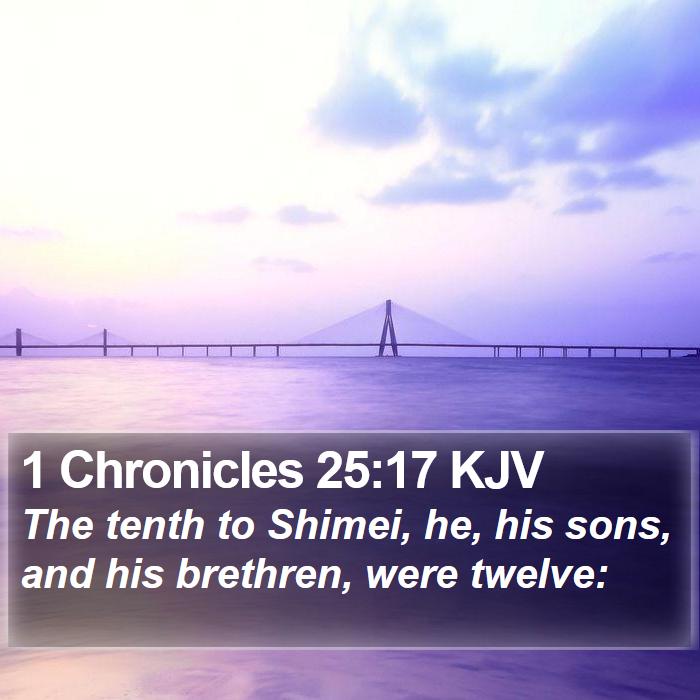 1 Chronicles 25:17 KJV Bible Study