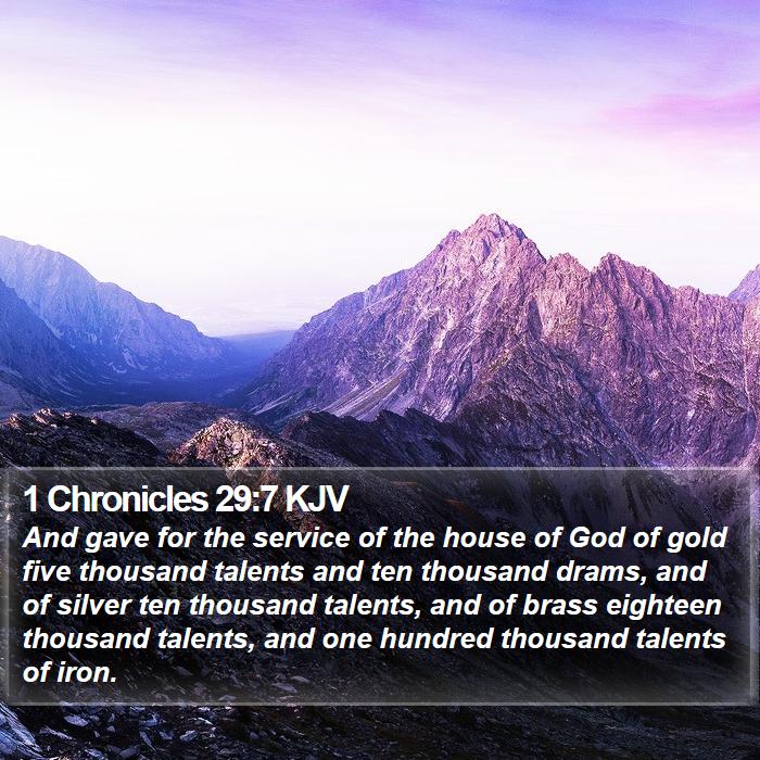 1 Chronicles 29:7 KJV Bible Study