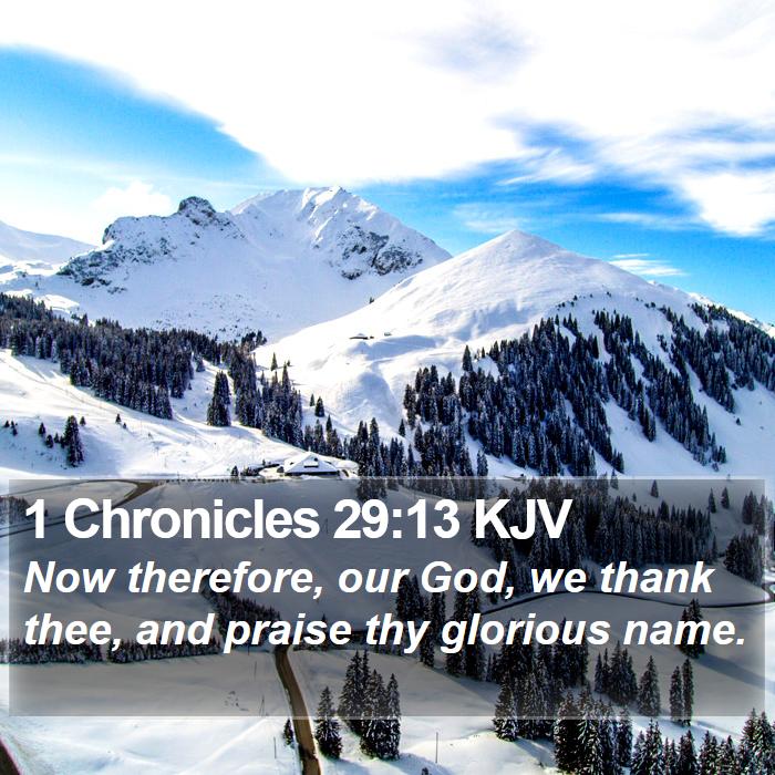 1 Chronicles 29:13 KJV Bible Study