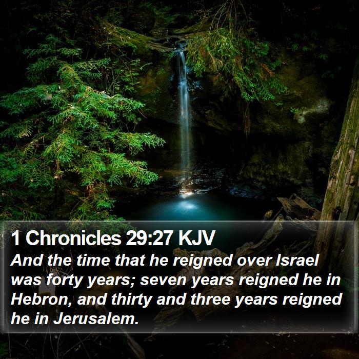 1 Chronicles 29:27 KJV Bible Study