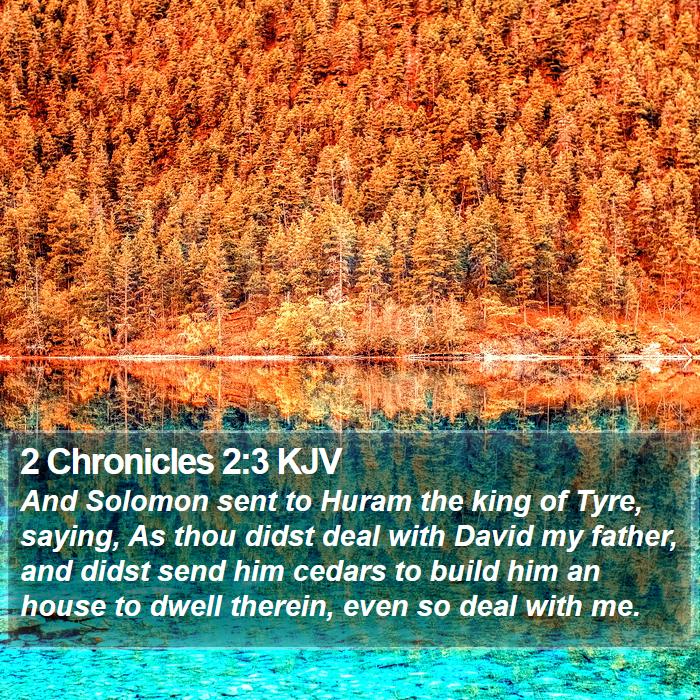 2 Chronicles 2:3 KJV Bible Study