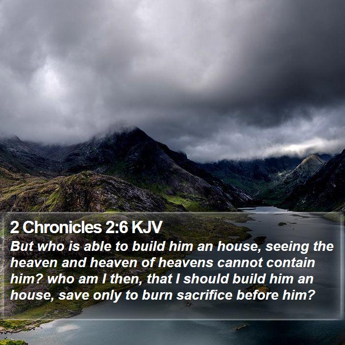 2 Chronicles 2:6 KJV Bible Study