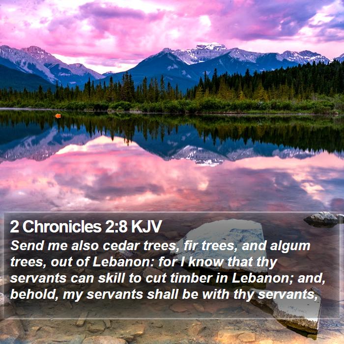 2 Chronicles 2:8 KJV Bible Study