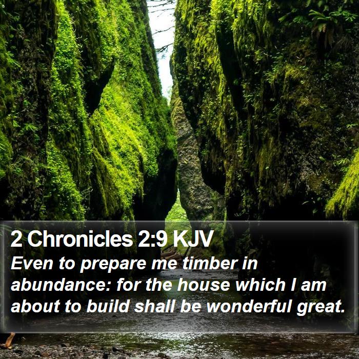 2 Chronicles 2:9 KJV Bible Study