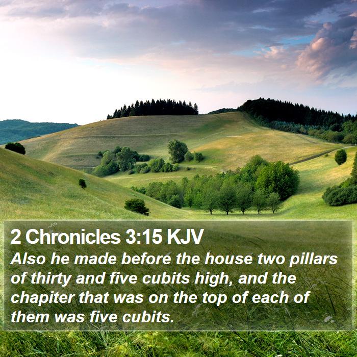 2 Chronicles 3:15 KJV Bible Study