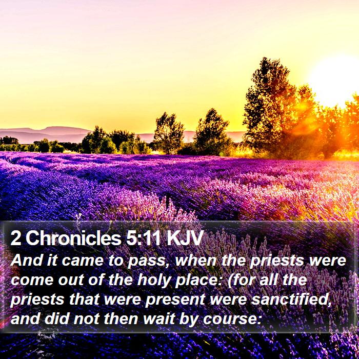 2 Chronicles 5:11 KJV Bible Study