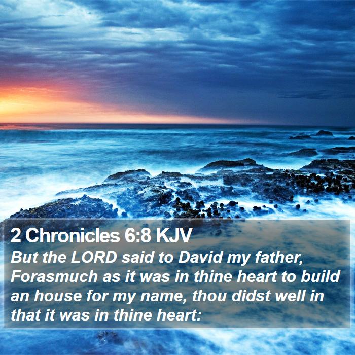 2 Chronicles 6:8 KJV Bible Study