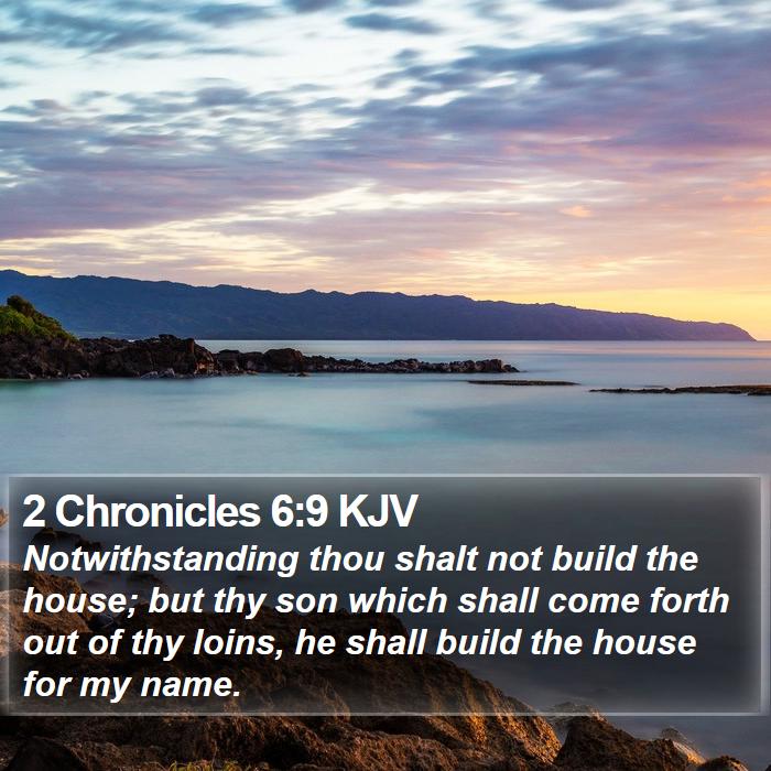 2 Chronicles 6:9 KJV Bible Study