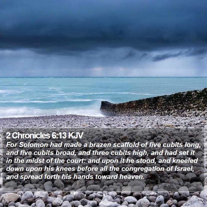 2 Chronicles 6:13 KJV Bible Study