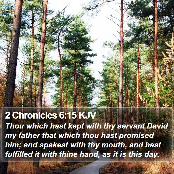 2 Chronicles 6:15 KJV Bible Study