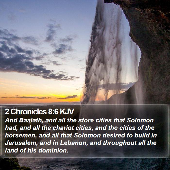 2 Chronicles 8:6 KJV Bible Study