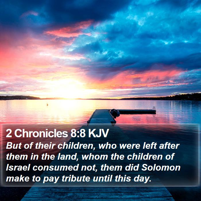 2 Chronicles 8:8 KJV Bible Study