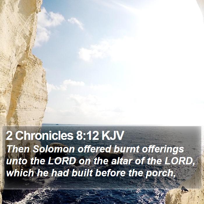 2 Chronicles 8:12 KJV Bible Study