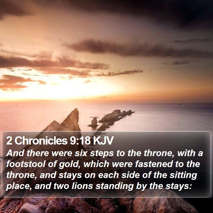 2 Chronicles 9:18 KJV Bible Study