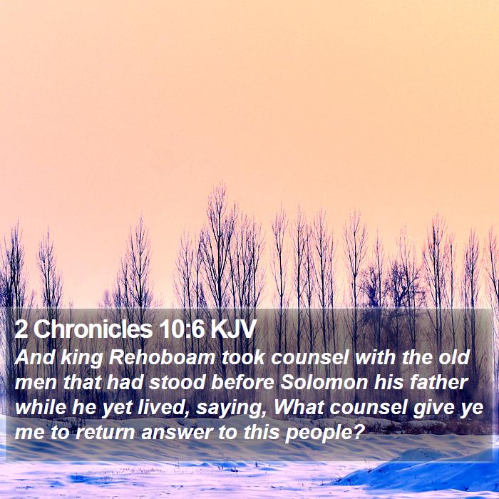 2 Chronicles 10:6 KJV Bible Study