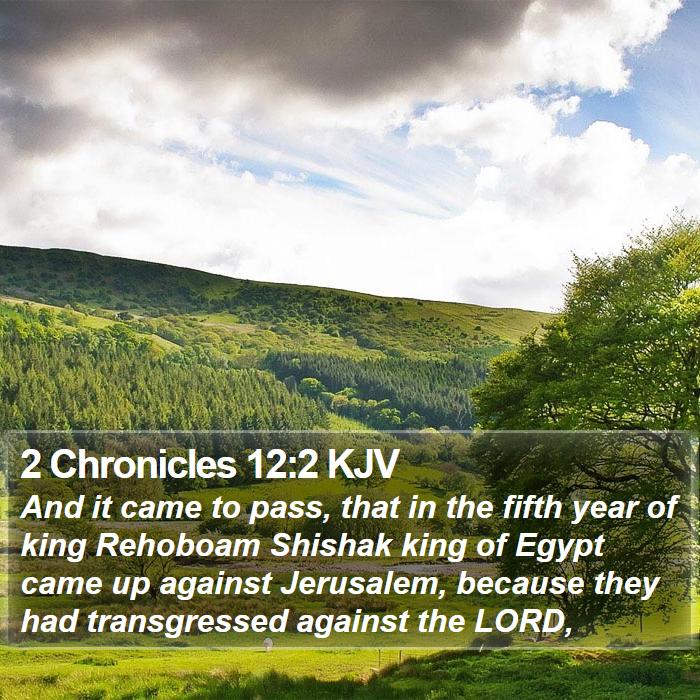 2 Chronicles 12:2 KJV Bible Study