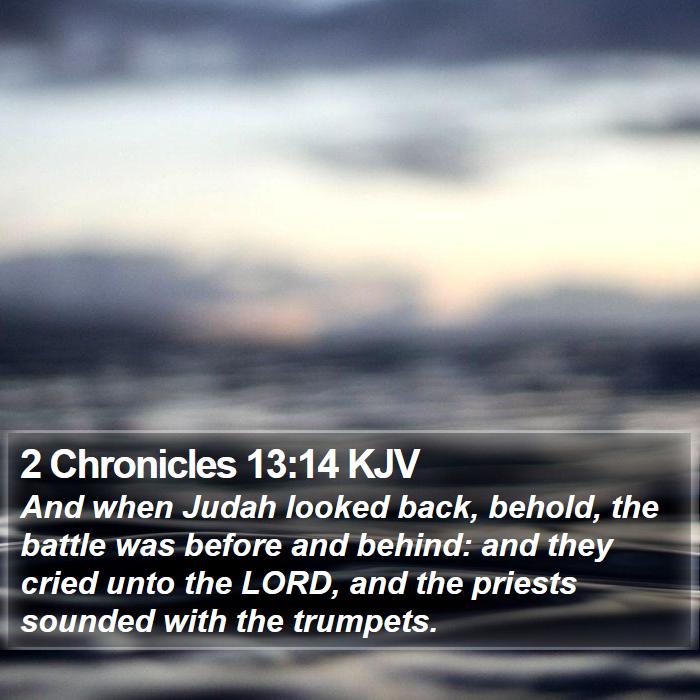 2 Chronicles 13:14 KJV Bible Study