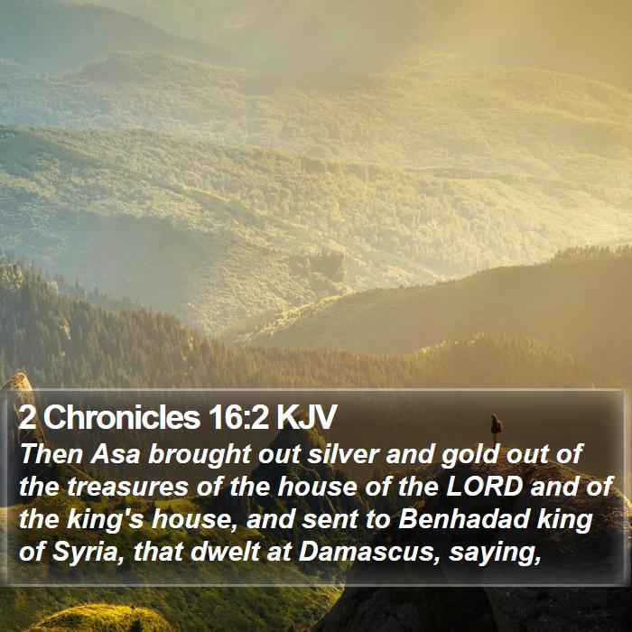 2 Chronicles 16:2 KJV Bible Study