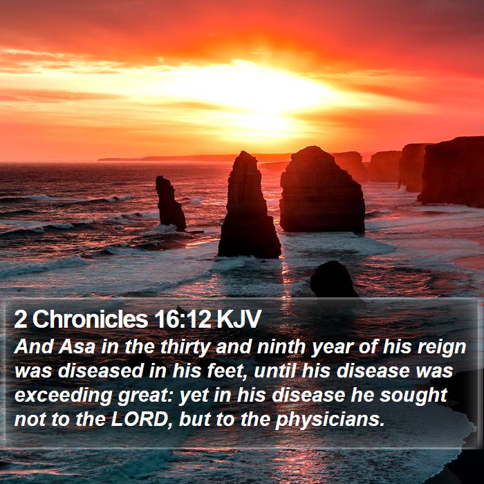 2 Chronicles 16:12 KJV Bible Study