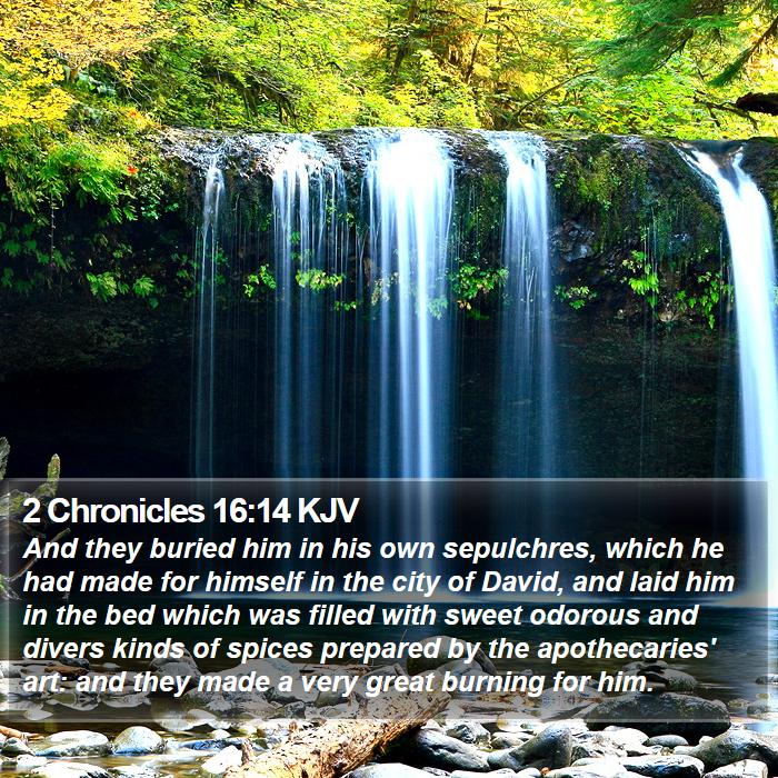 2 Chronicles 16:14 KJV Bible Study