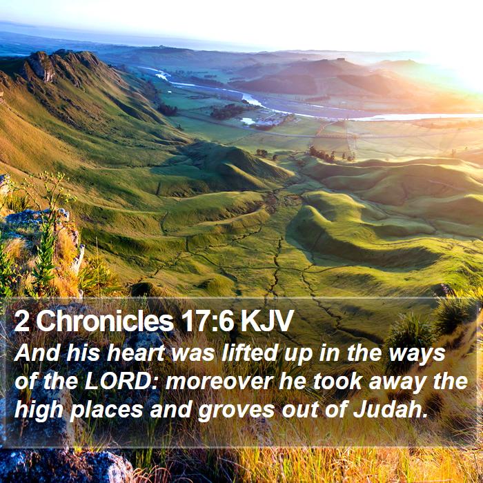 2 Chronicles 17:6 KJV Bible Study