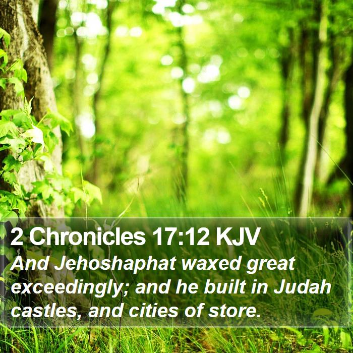 2 Chronicles 17:12 KJV Bible Study