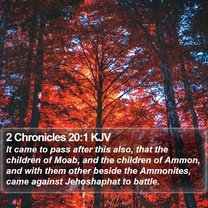 2 Chronicles 20:1 KJV Bible Study