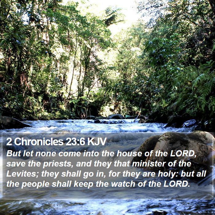 2 Chronicles 23:6 KJV Bible Study