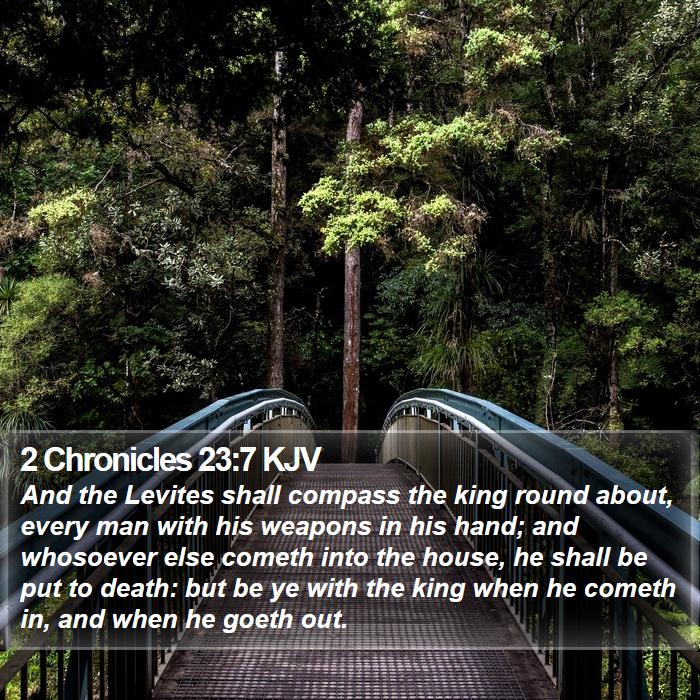 2 Chronicles 23:7 KJV Bible Study