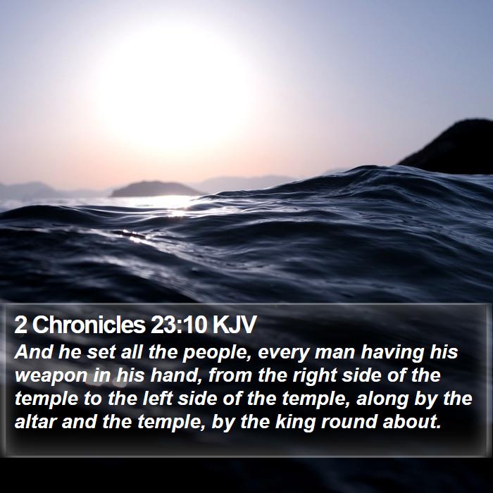 2 Chronicles 23:10 KJV Bible Study