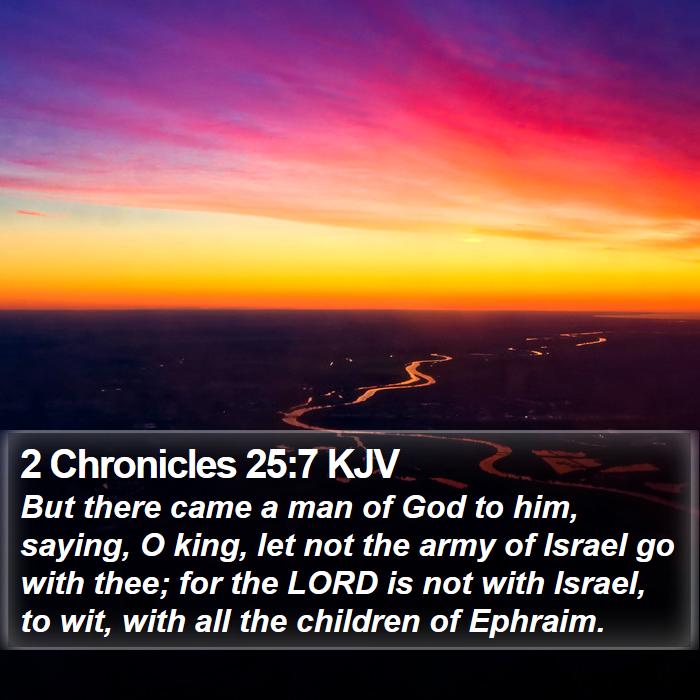 2 Chronicles 25:7 KJV Bible Study