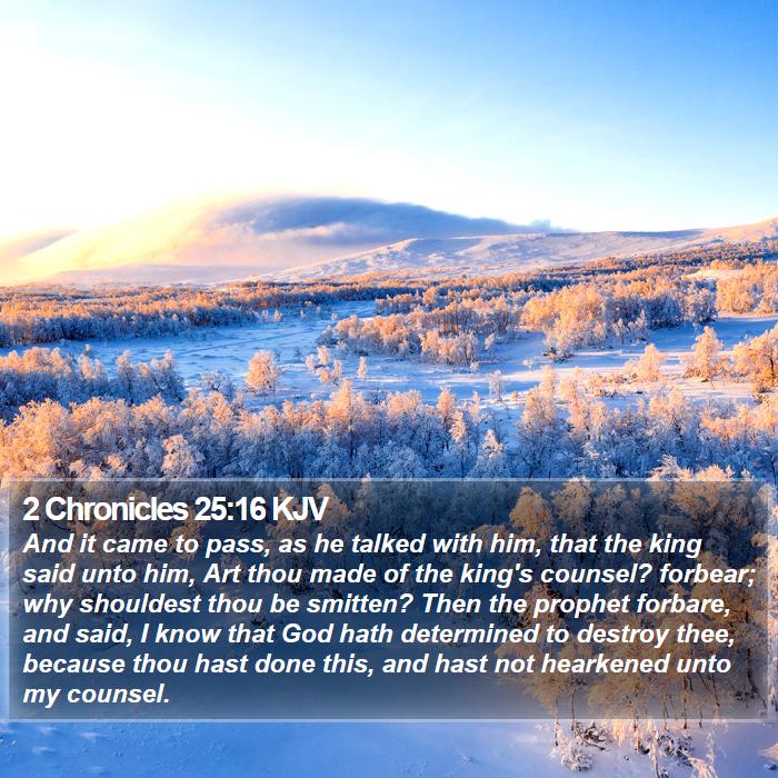 2 Chronicles 25:16 KJV Bible Study