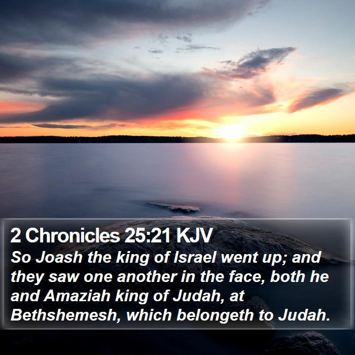 2 Chronicles 25:21 KJV Bible Study