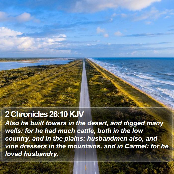 2 Chronicles 26:10 KJV Bible Study