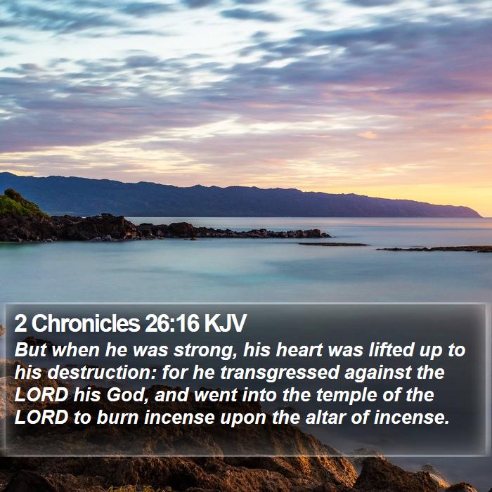 2 Chronicles 26:16 KJV Bible Study