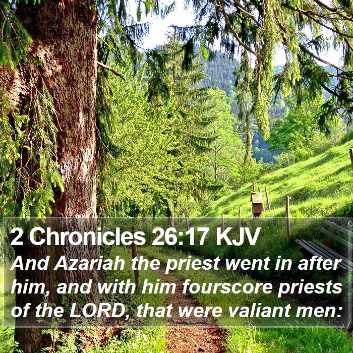 2 Chronicles 26:17 KJV Bible Study