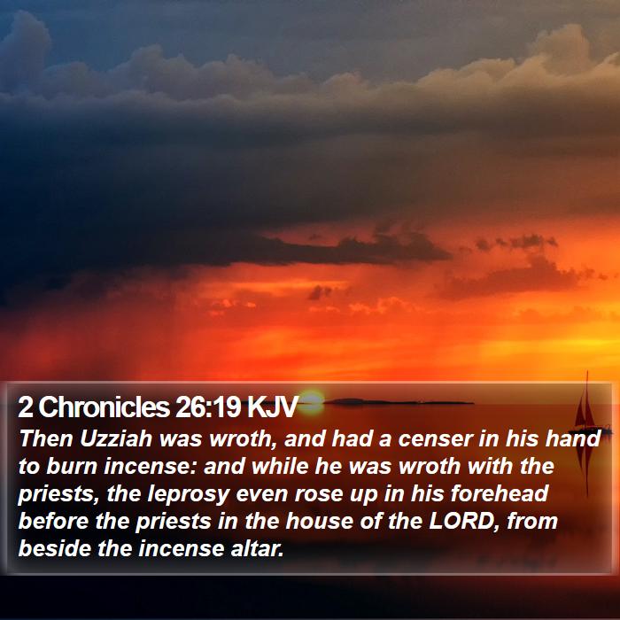 2 Chronicles 26:19 KJV Bible Study