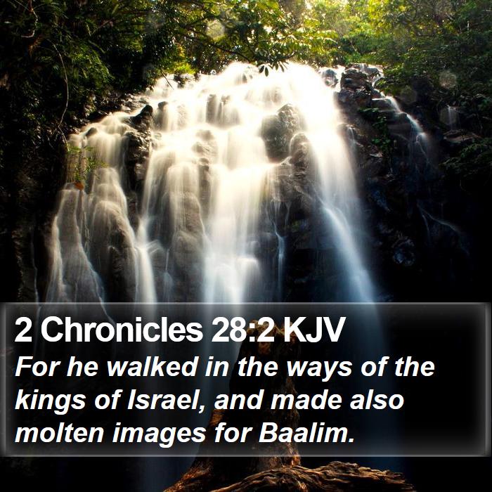 2 Chronicles 28:2 KJV Bible Study