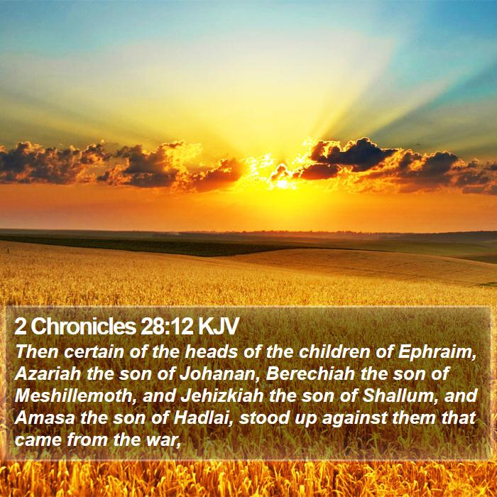 2 Chronicles 28:12 KJV Bible Study