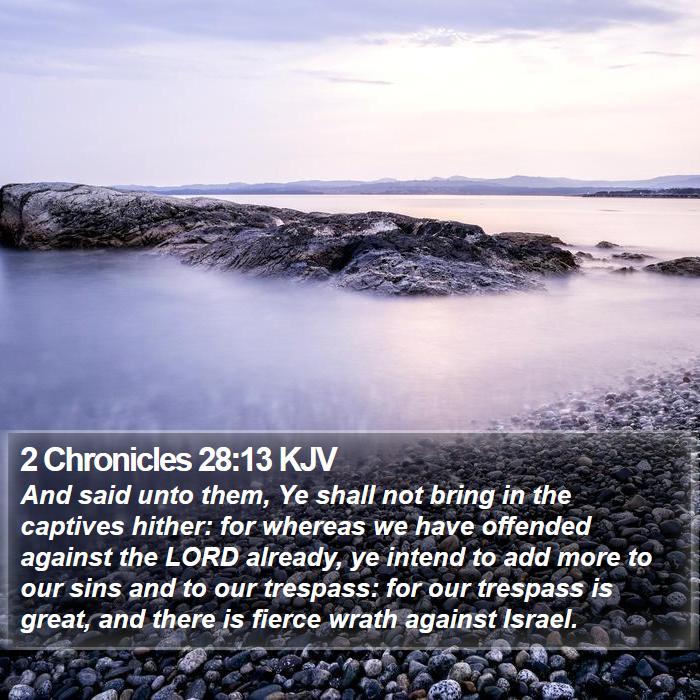 2 Chronicles 28:13 KJV Bible Study