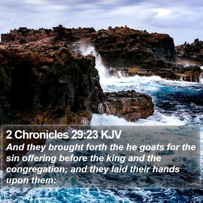 2 Chronicles 29:23 KJV Bible Study