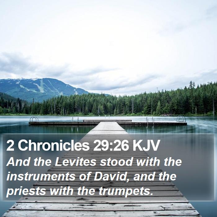 2 Chronicles 29:26 KJV Bible Study