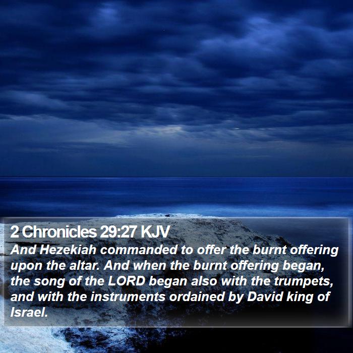 2 Chronicles 29:27 KJV Bible Study